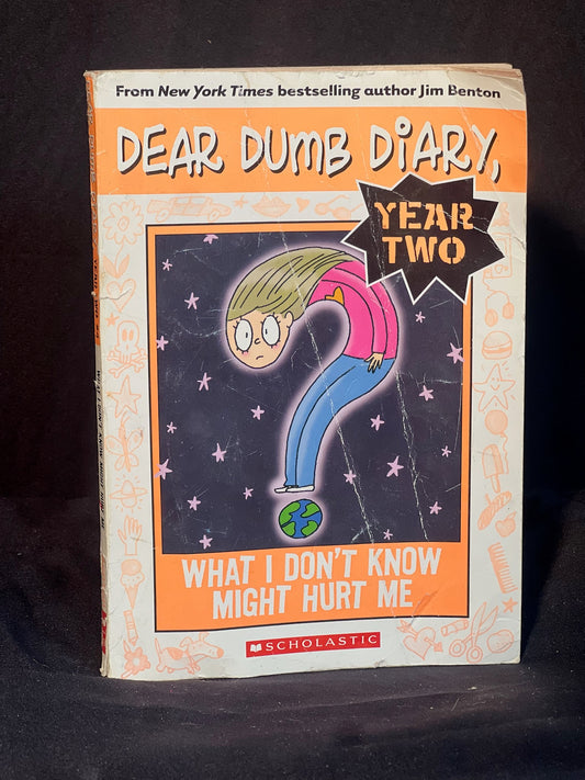 Dear Dumb Diary, Year Two What I Don't Know Might Hurt Me