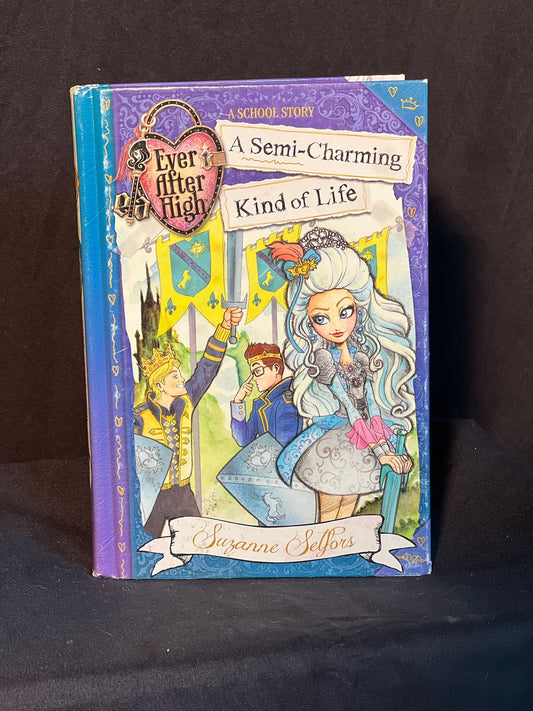 Ever After High A Semi-Charming Kind of Life  By Suzanne Sulfors