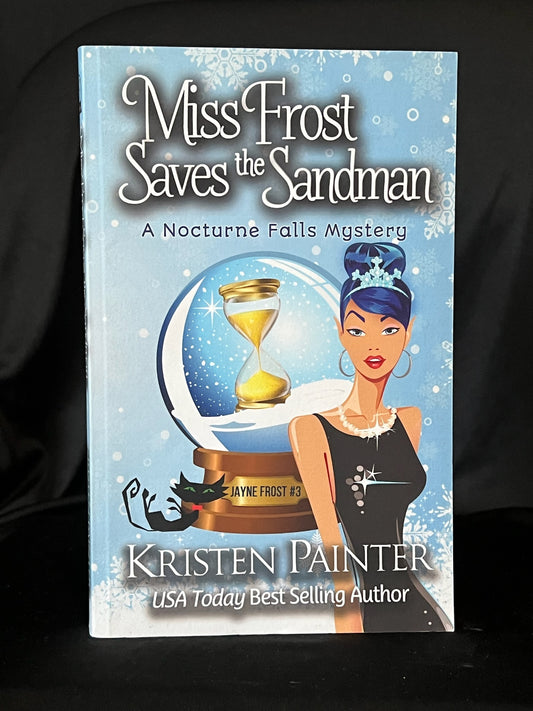 Miss Frost Saves the Sandman (Jayne Frost #3) by Kristen Painter