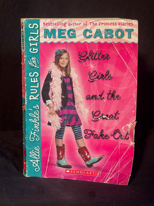 Allie Finkle's Rules for Girls  Glitter Girls and the Great Fake Out By Meg Cabot