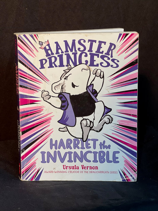 Hamster Princess Harriet the Invincible By Ursula Vernon