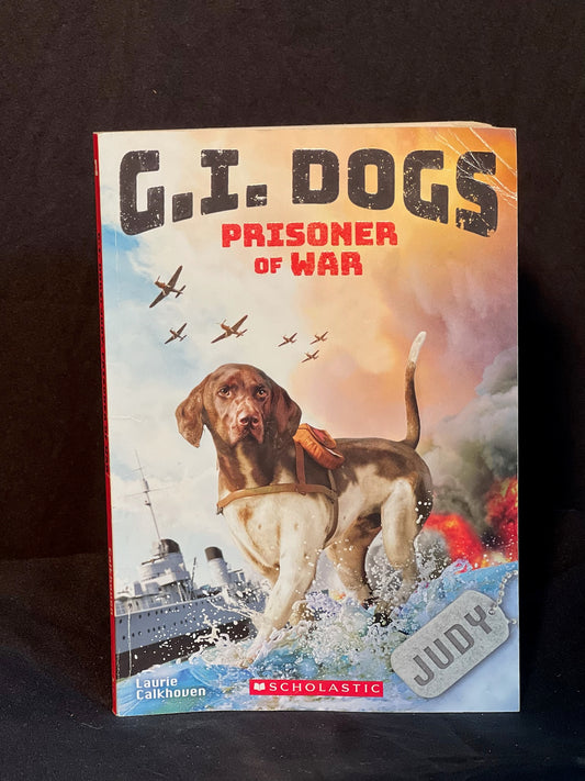 G.I. Dog Prisoner of War By Laurie Kalkhoven