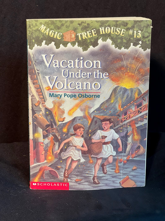 Magic Treehouse #13 Vacation Under the Volcano By Mary Pope Osborne