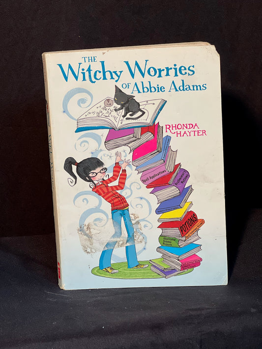 The Witchy Worries of Abby Adams By Rhonda Hayter