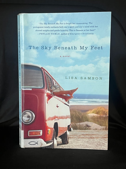 The Sky Beneath My Feet by Lisa Samson