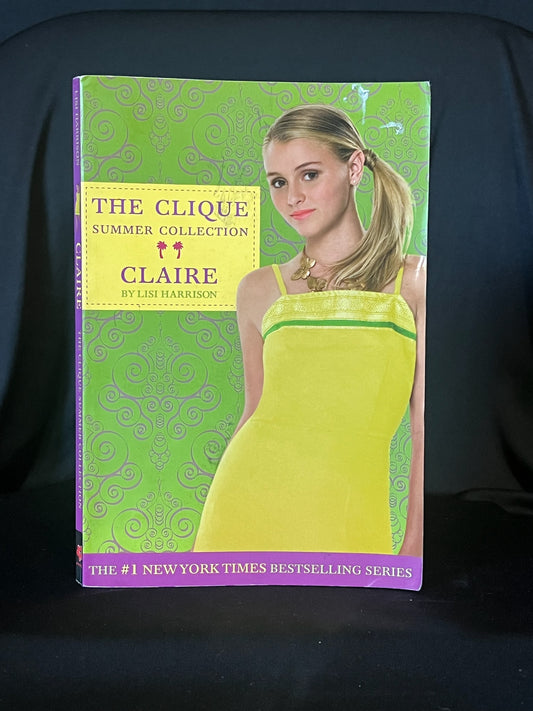 The Clique Summer Collection: Claire by Lisi Harrison