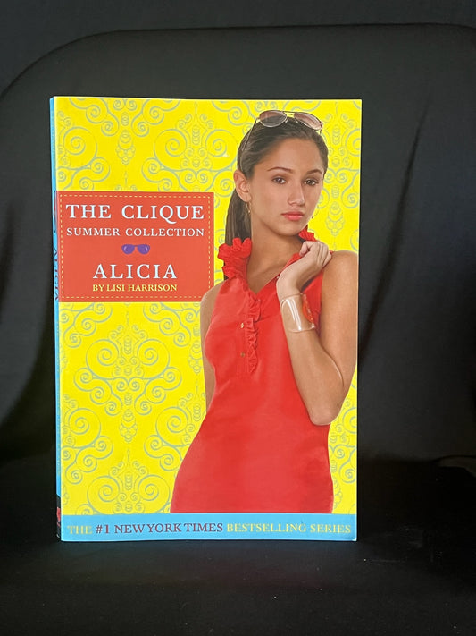 The Clique Summer Collection: Alicia by Lisi Harrison