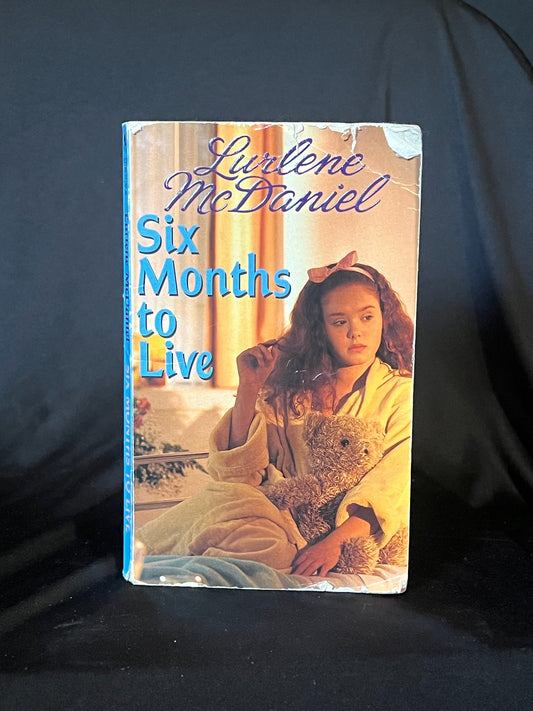 Six Months to Live by Lurlene McDaniel