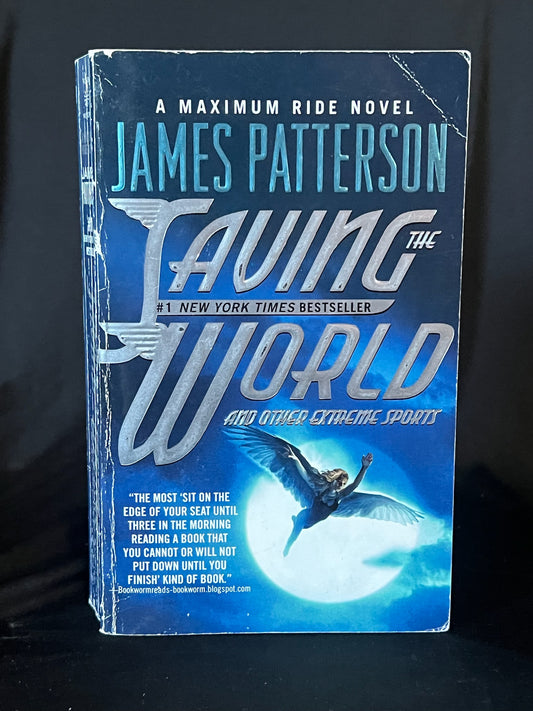 Saving the World and Other Extreme Sports by James Patterson
