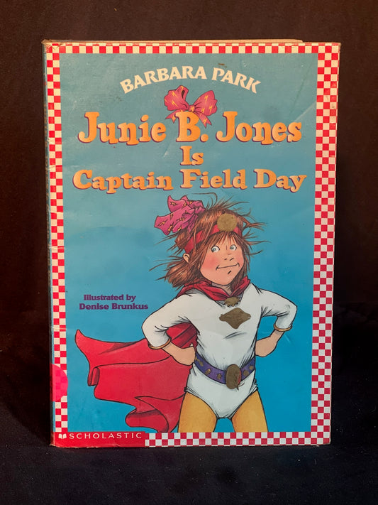 Junie B. Jones Is Captain Field Day by Barbara Park