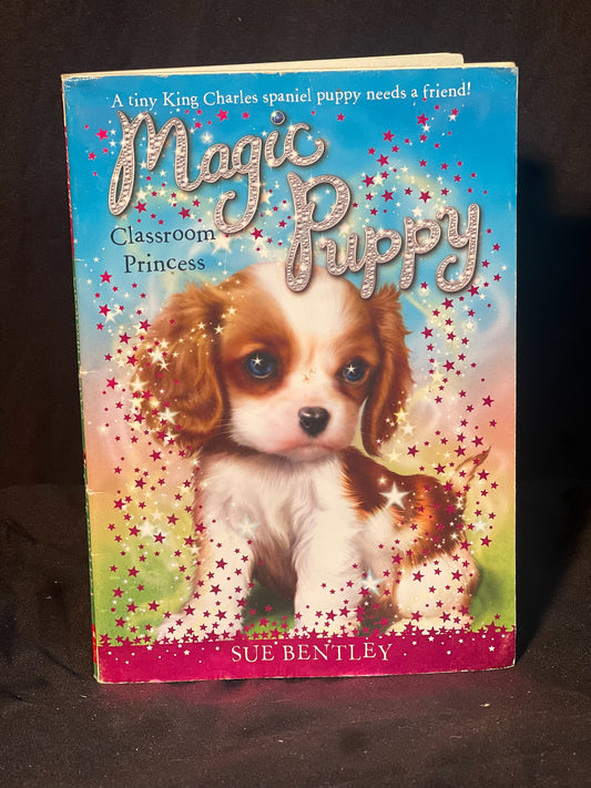 Magic Puppy Classroom Princess by Sue Bentley