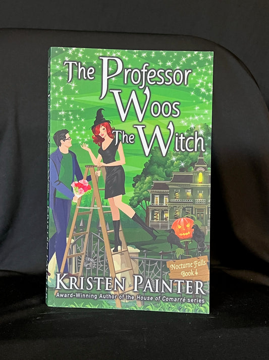 The Professor Woos the Witch (Nocturne Falls #4) by Kristen Painter