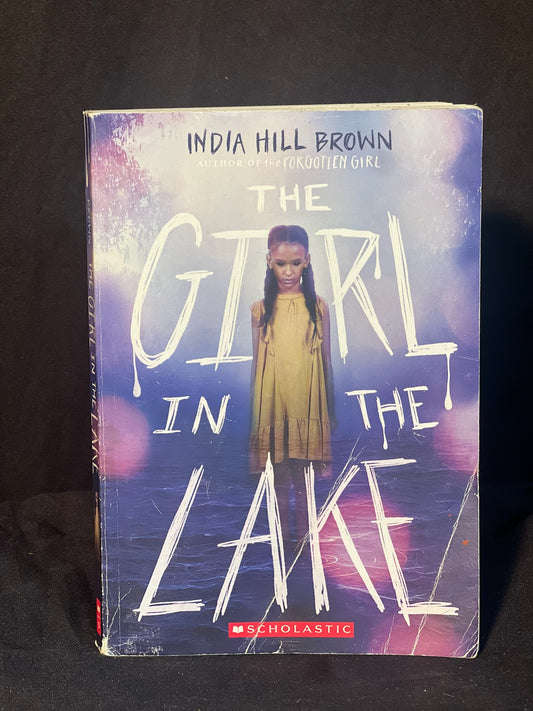 The Girl in the Lake by India Hill Brown